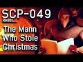 The Mann Who Stole Christmas🎄 A SCP-049 Christmas - #1