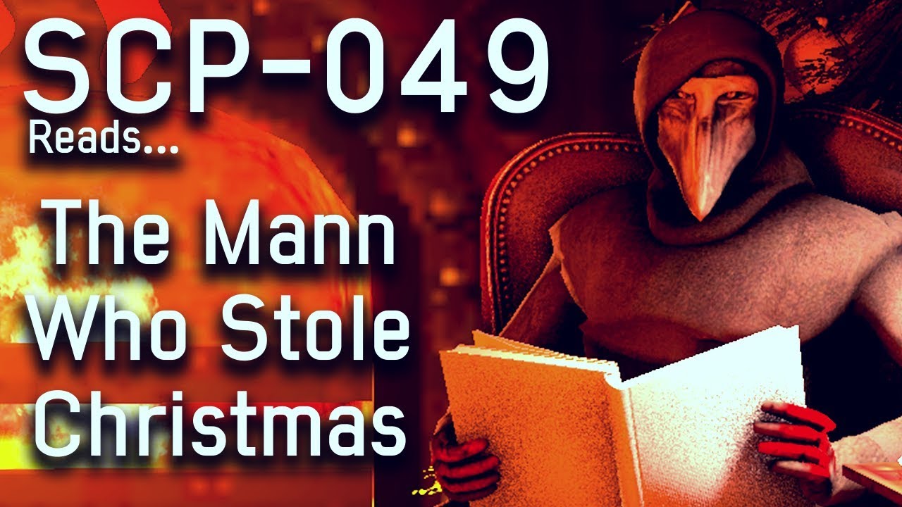 The Mann Who Stole Christmas🎄 A Scp 049 Christmas 1 Youtube