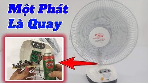 mẹo sửa quạt tích điện không quay chỉ cần 30 giây, cách sửa quạt tích điện không quay đơn giản