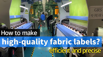 How To Make High-Quality Fabric Labels? Label Loom Production: Efficient And Precise Manufacturing !