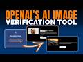 OpenAI's AI Image Verification Tool