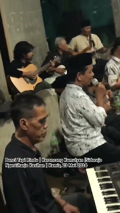 Benci Tapi Rindu | Keroncong Kamulyan |Sidorejo Ngestiharjo Kasihan | Kamis, 23 Mei 2024