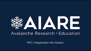 AIARE PRO 1 Registration Info Session