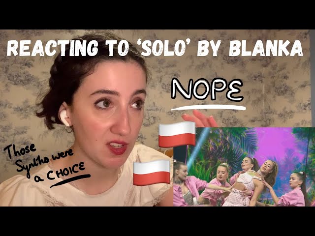 POLAND EUROVISION 2023 - REACTING TO ‘SOLO’ BY BLANKA (FIRST LISTEN) class=