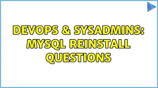 Famous DevOps & SysAdmins: MySQL reinstall questions (3 Solutions!!) Profile