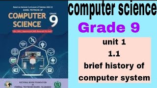 Computer science class 9 unit 1 lecture number 1 brief history of computer system #nbf