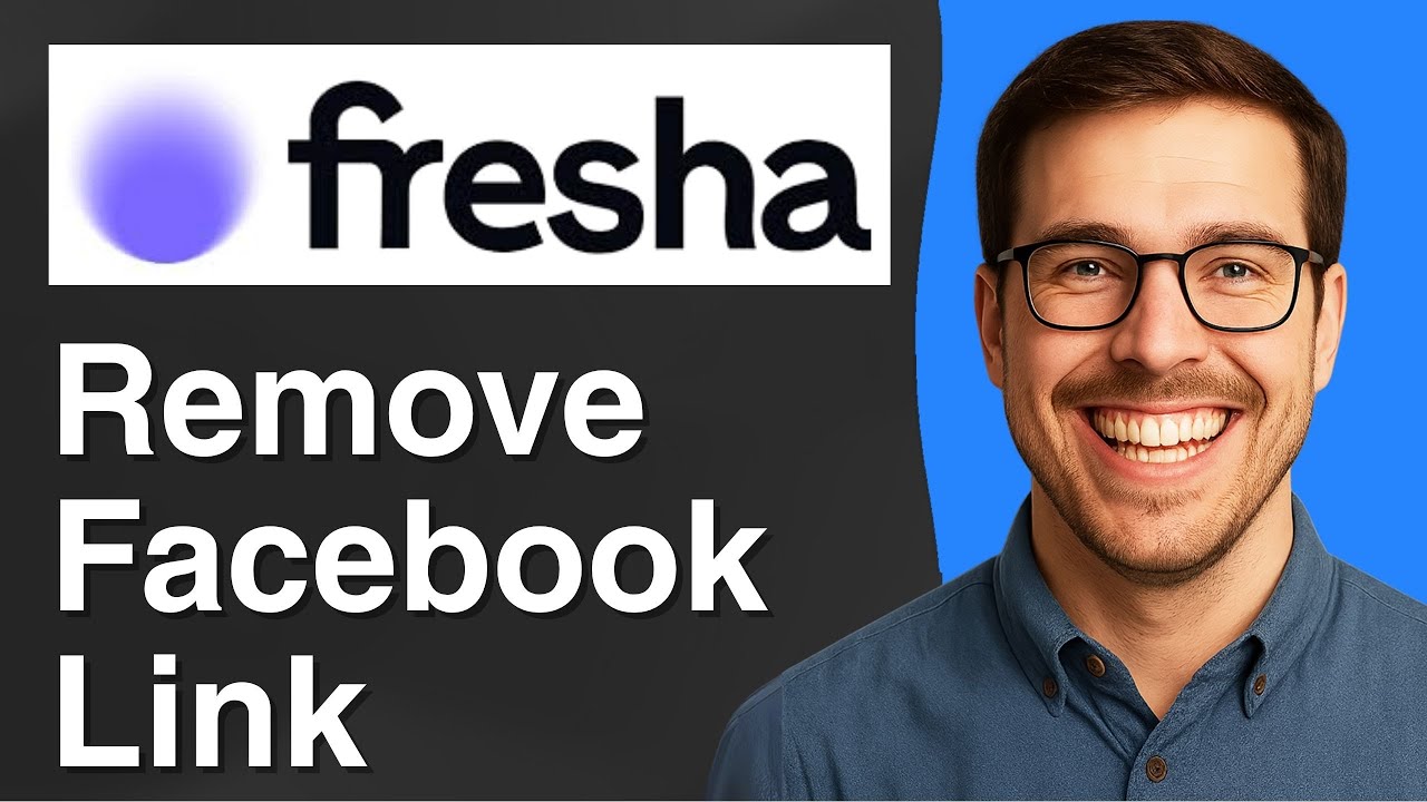 How to remove Facebook link on Fresha [2025 Easy Guide]