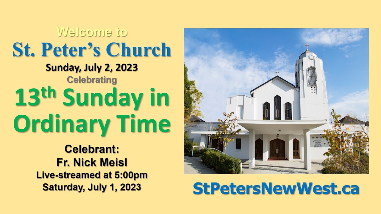 mass-for-the-thirteenth-sunday-in-ordinary-time-july-2-2023-youtube