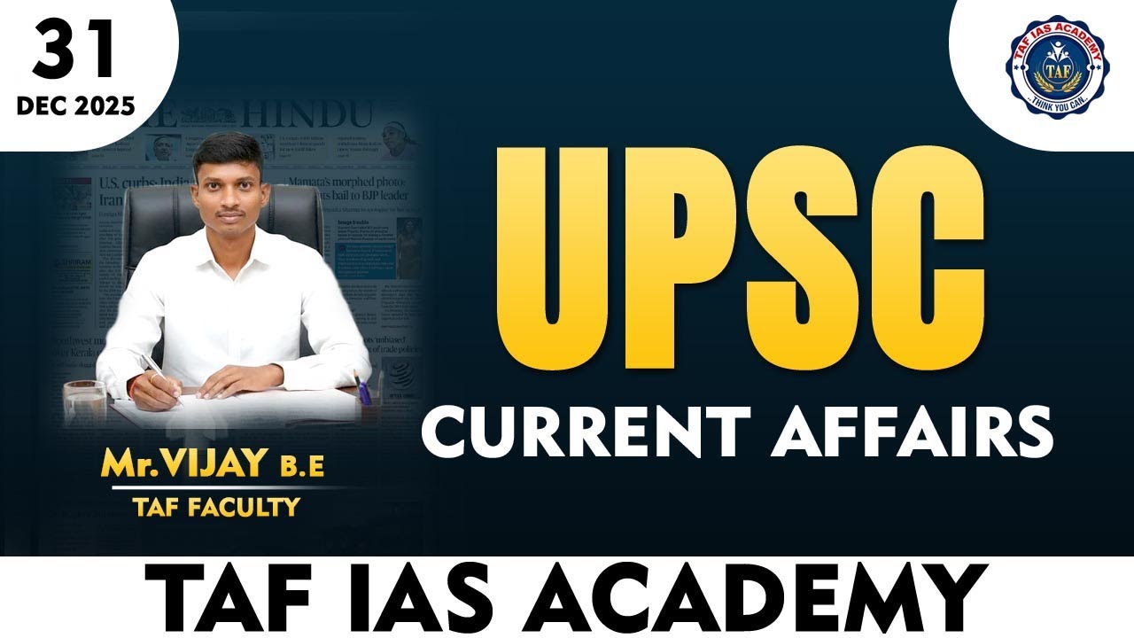 🔴UPSC | CURRENT AFFAIRS | 31 DEC 2025 | VIJAY SIR | TAF