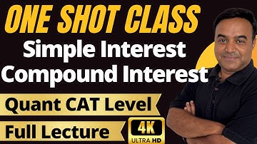 Simple Interest & Compound Interest in ONE SHOT | CAT 2025 Quant By Anup Sir
