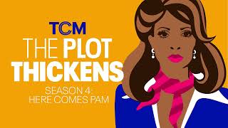 The Plot Thickens: Here Comes Pam - Episode 6: I'm Gonna Die for Paul Newman