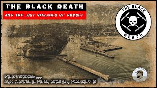 The Black Death & The Lost Villages Of Dorset