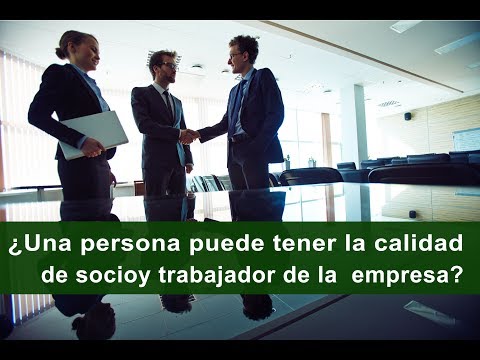 ¿Una persona puede tener la calidad de socios y trabajador de la misma empresa? ¿Puede un socio ser empleado de su propia empresa? Descúbrelo aquí