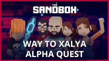 The Sandbox Game - Way to Xalya - Alpha Quest Walkthrough