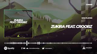 Zukira & Croobz - We
