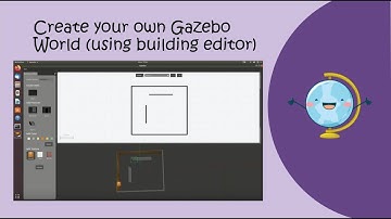 Create your own Gazebo world (using building editor)