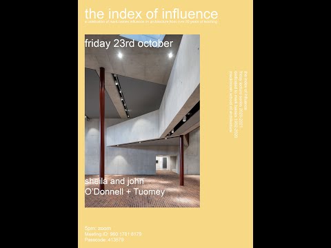 Mackintosh School of Architecture Lecture, The Index of Influence: O&rsquo;Donnell and Tuomey, 23.10.2020