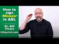 How to sign &quot;Moses&quot; in  ASL, Vocabulary Expansion Series: 62, Dr. Bill Vicars of Lifeprint.com