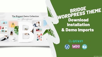 Bridge WordPress Theme Download, Installation, & Demo Imports