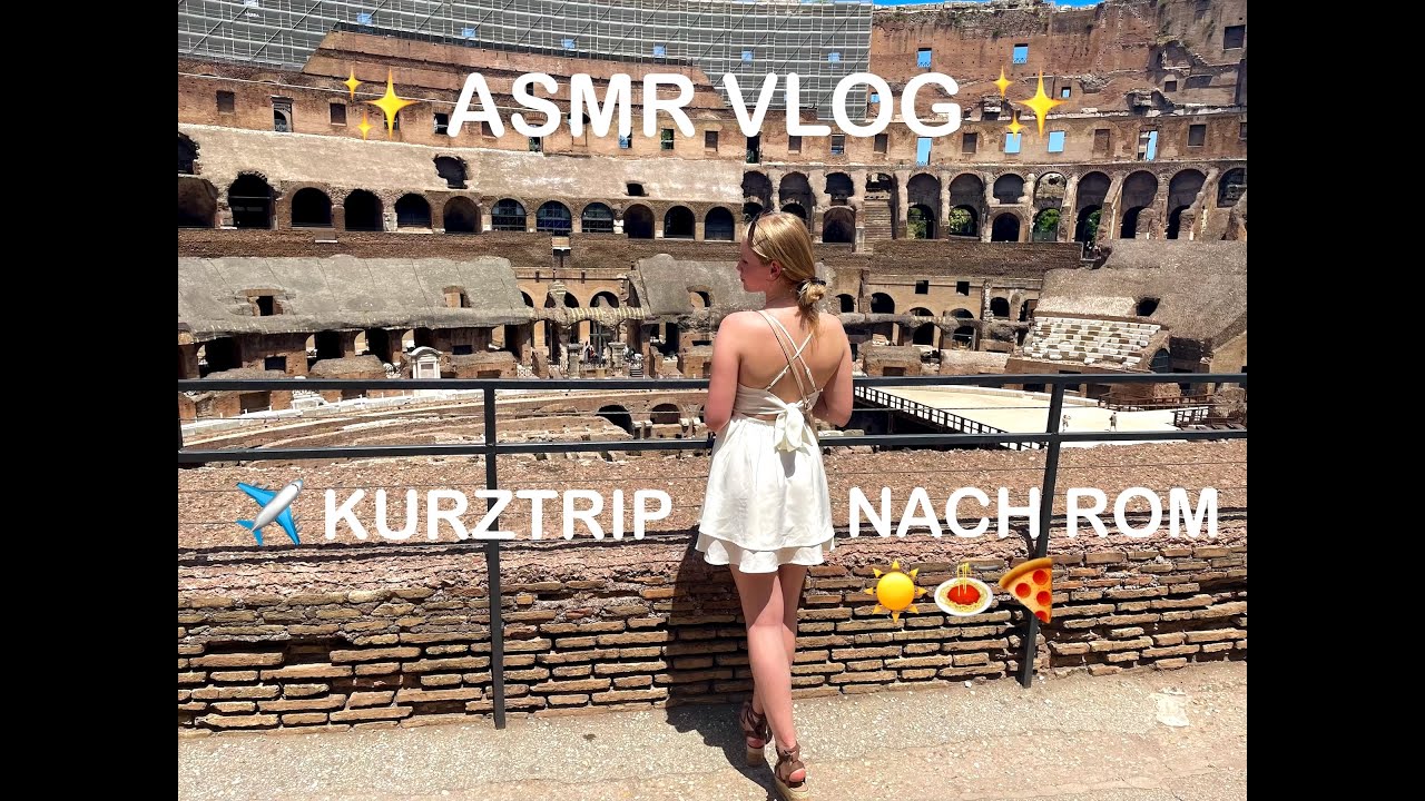 ASMR VLOG ✈️ KURZTRIP NACH ROM, ITALIEN ☀️ |RelaxASMR