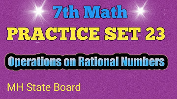 7th Math Practice Set 23 | Operations on Rational Numbers