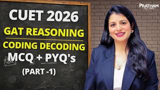 CUET 2026 GAT Reasoning | Coding Decoding MCQ + PYQs (Part-1) | Complete Practice Session