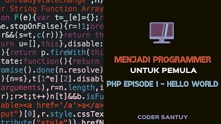 BELAJAR PROGRAMMING MUDAH !! PHP Episode 1 - Hello World