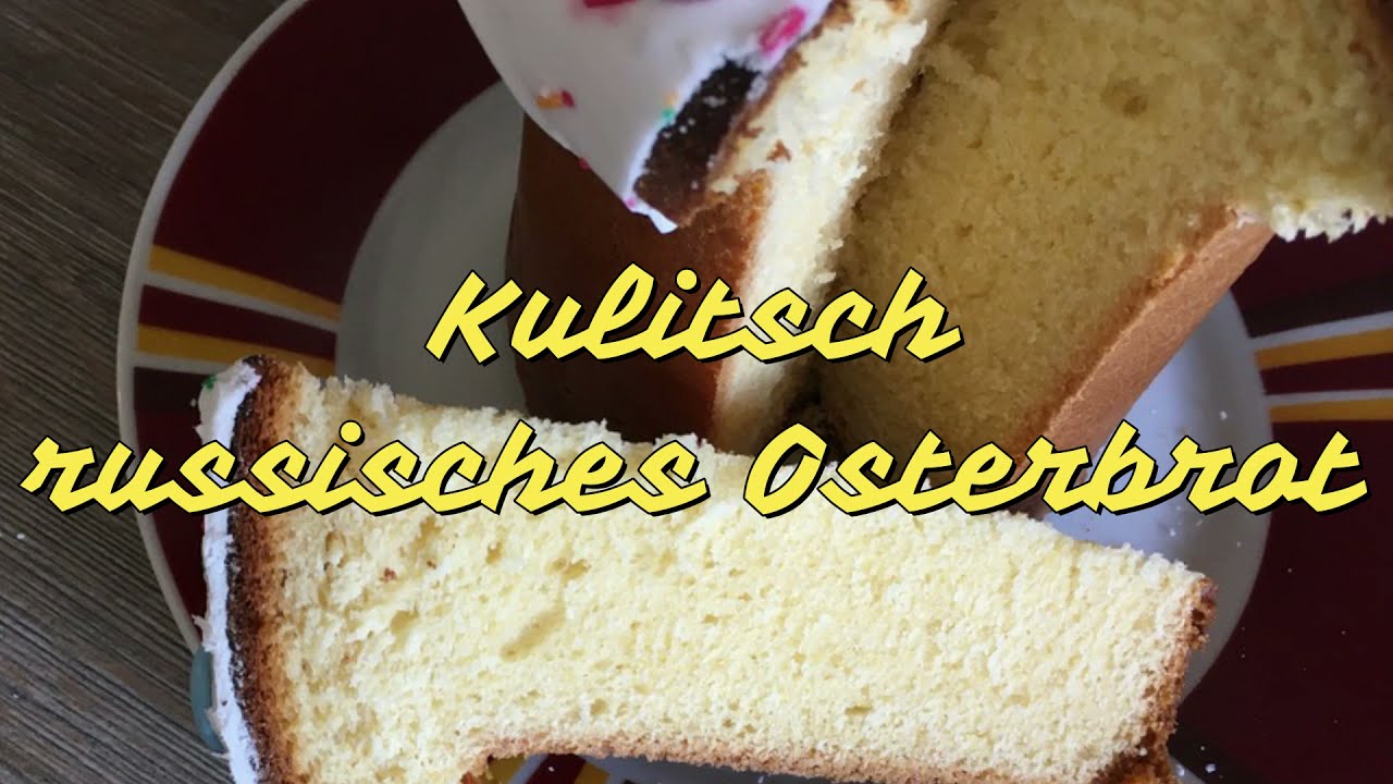 Kulitsch - russisches Osterbrot / Rezept &amp; Zubereitung / Russische ...