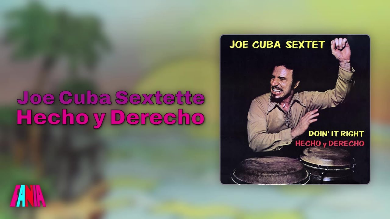 Joe Cuba Sextette - Hecho y Derecho (Audio Oficial) - YouTube