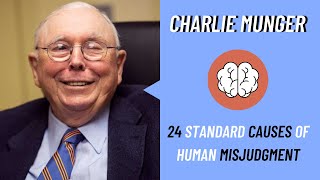 Charlie Munger: 24 Standard Causes of Human Misjudgment