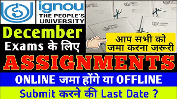 ignou Assignment NOTICE for Dec 2020 Exam || कब, कहां और कैसे जमा होंगे ? Complete info By TIPS GURU