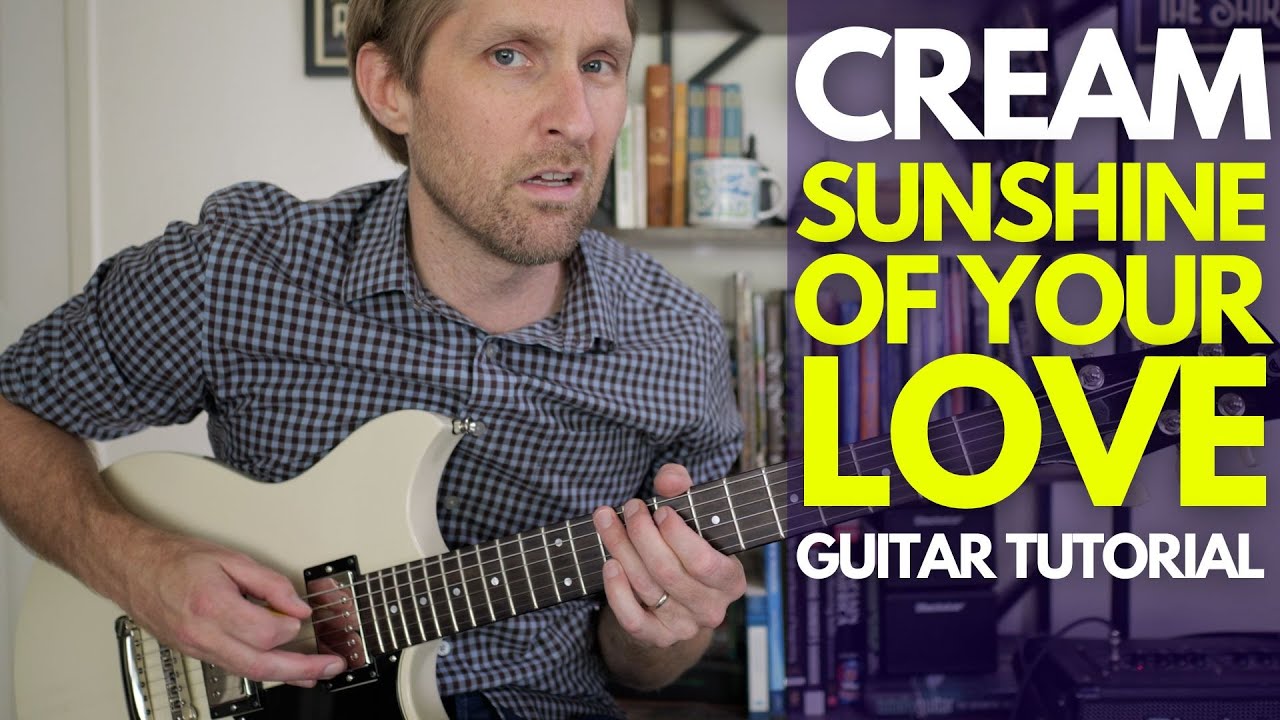 Sunshine of Your Love от Cream Guitar Tutorial — уроки игры на гитаре со Стюартом!