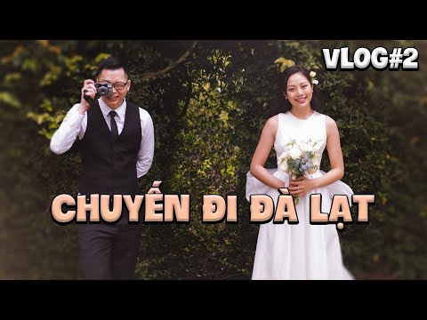 ( Vlog #2 ) 3 ngày chụp ảnh cưới tại Đà Lạt cùng Chin Chin ( đây là Food Vlog )