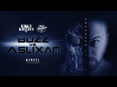 KƏLLƏ-KƏLLƏYƏ: Aslixan VS. Buzz