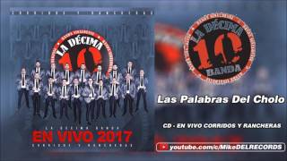 Las Palabras Del Cholo - La Décima Banda |CD - EN VIVO CORRIDOS Y RANCHERAS|