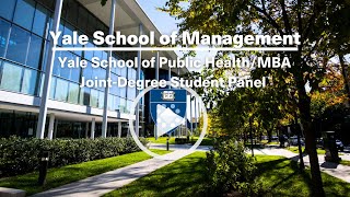 Yale School of Public Health/MBA Joint-Degree Student Panel