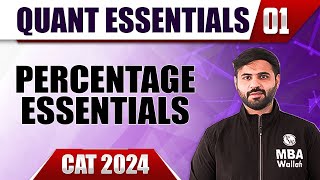 Percentage Essentials | CAT 2024 | Quant Arithmetic | Lecture 1 | CAT 2024 Essentials Batch