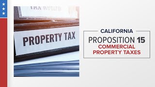 California Prop 15 explained: Increase taxes on business properties to fund schools and government