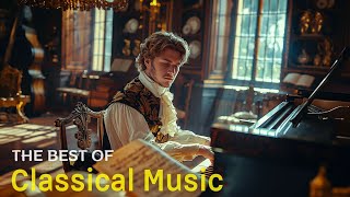 Best Classical Music. Music For The Soul: Beethoven, Mozart, Schubert, Chopin, Bach ... 🎶🎶