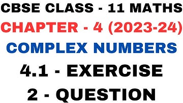 2 Question Ex 4.1 l Ch 4 l Complex Numbers and Quadratic Eq. l Class 11th Maths l NEW NCERT 2023-24