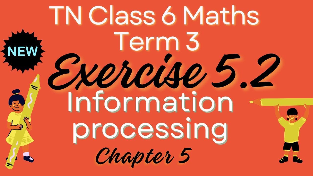 6th Std Maths Term 3| Chapter 5 | Exercise 5.2 | Information Processing ...