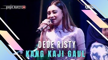 KANG KAJI GAUL Voc DEDE RISTY I LIVE MUSIC “DEDE RISTY” GANJENE PANTURA I