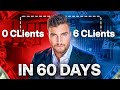 How Austin Went From 0-6 SEO Clients in 60 Days!