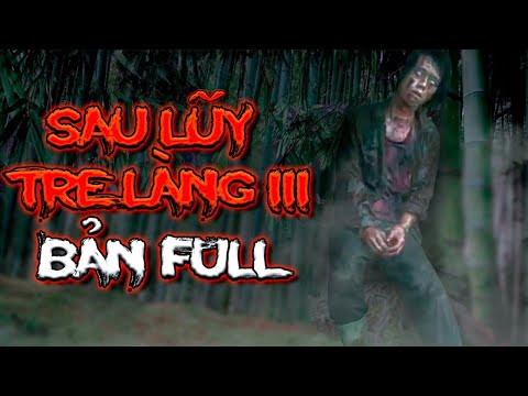 Video BẢN FULL Truyện Ma Sau Lũy Tre Làng Phần 3: SÁT THẦN... - youtube