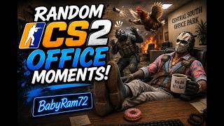 Random CS2 Office Moments! Part 6!