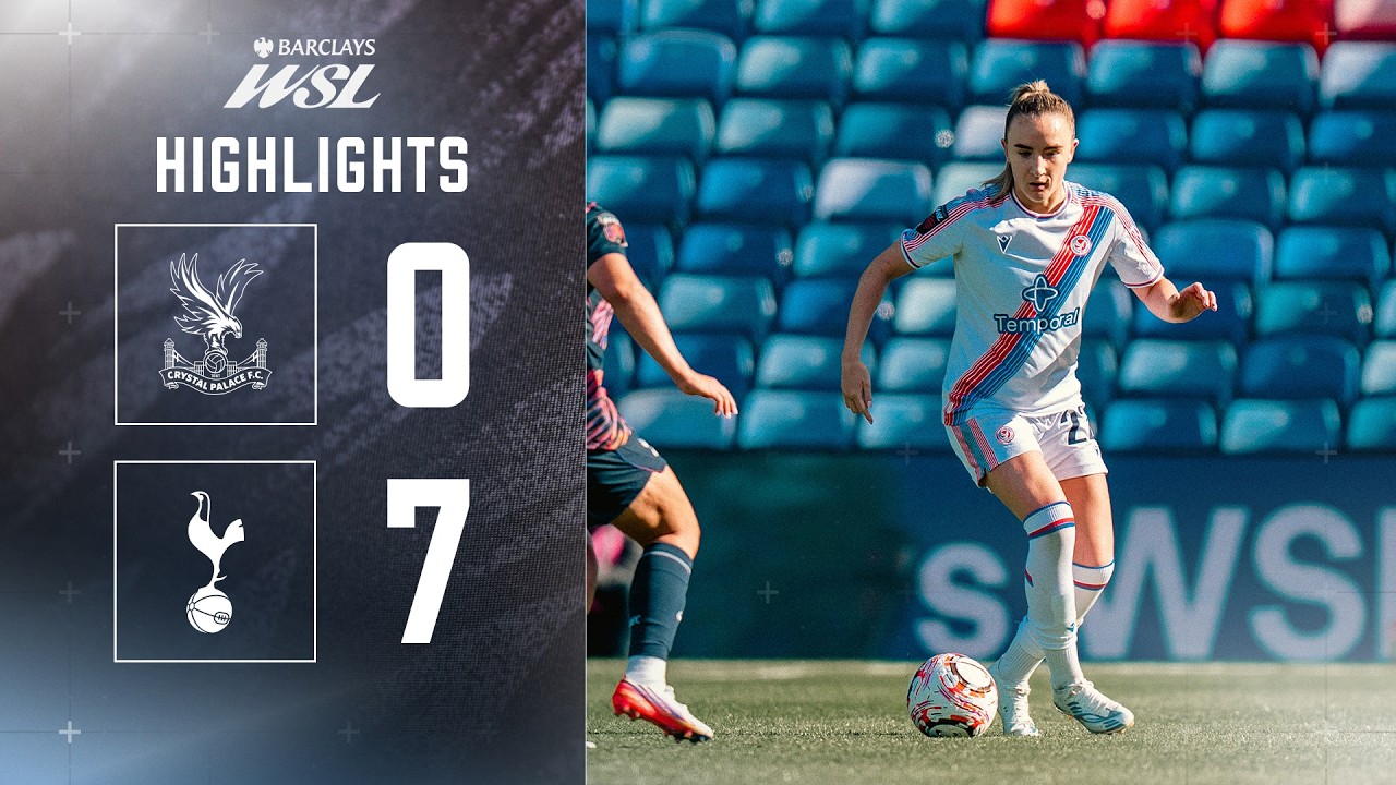 Women's highlights | Palace 0-7 Spurs