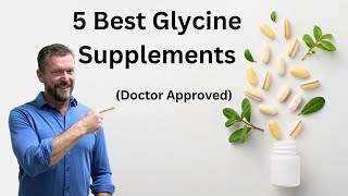 5 Best Glycine Supplements for the Money  2024 [doctor approved]