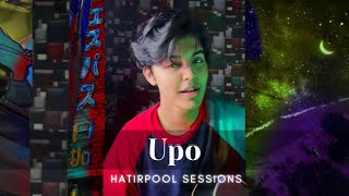 Upo | Hatirpool Sessions | Short Cover by Sahil