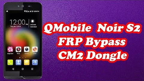 QMobile Noir S2 FRP Bypass Using CM2 Dongle | InfinityBox CM2MTK