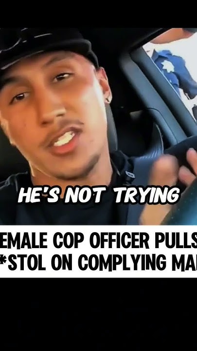 Female Police Officer Pulls Pistol On Complying Male FEMALE POLICE OFFICER PULLS PISTOL ON COMPLYING MALE - YouTube